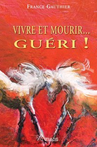 Voici la page couverture du plus récent livre de France Gauthier.